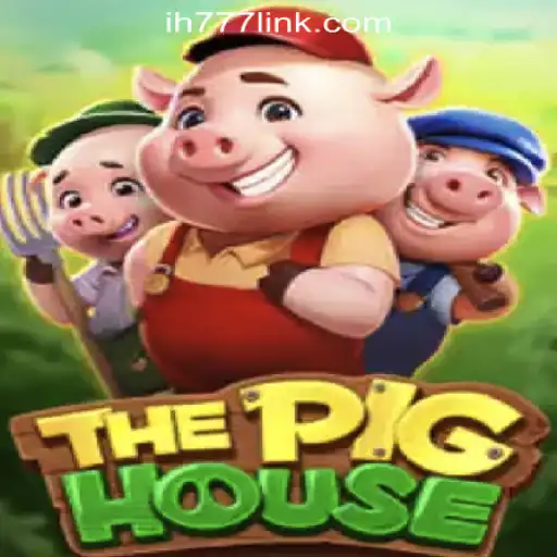 Exploring ThePigHouse: A Premier Slot Game Experience from ih777.vip